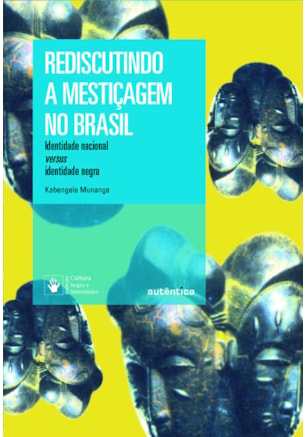 REDISCUTINDO A MESTIÇAGEM NO BRASIL - NOVA EDIÇÃO