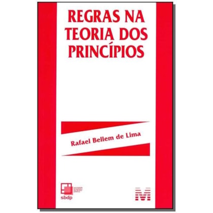 REGRAS NA TEORIA DOS PRINCÍPIOS - 1 ED./2014