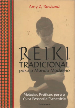 REIKI TRADICIONAL PARA O MUNDO MODERNO
