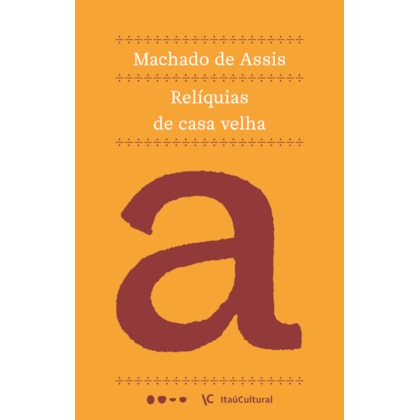 RELÍQUIAS DE CASA VELHA