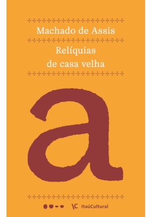 RELÍQUIAS DE CASA VELHA