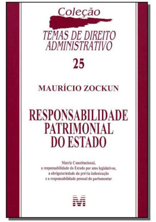 RESPONSABILIDADE PATRIMONIAL DO ESTADO - 1 ED./2010