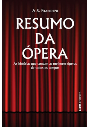 RESUMO DA ÓPERA