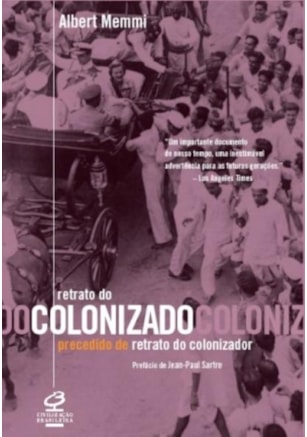 RETRATO DO COLONIZADO PRECEDIDO DO RETRATO DO COLONIZADOR