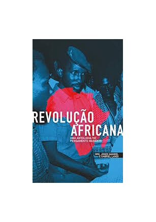 Revolução Africana - Uma Antologia do Pensamento Marxista