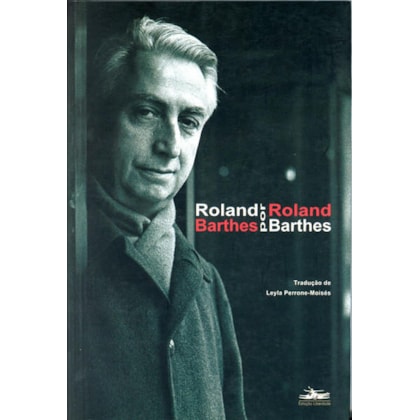 ROLAND BARTHES POR ROLAND BARTHES