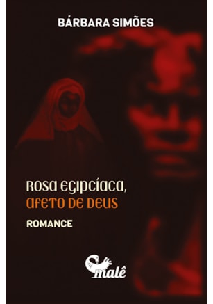 ROSA EGIPCÍACA, AFETO DE DEUS