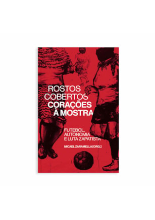 ROSTOS COBERTOS, CORAÇÕES A MOSTRA