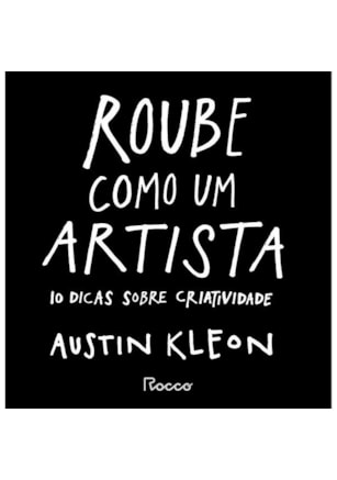 ROUBE COMO UM ARTISTA