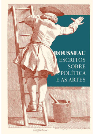 Rousseau – Escritos sobre a política e as artes