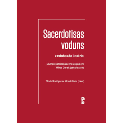 SACERDOTISAS VODUNS E RAINHAS DO ROSÁRIO