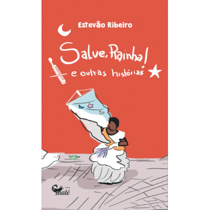 SALVE, RAINHA!