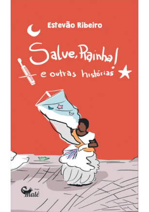 SALVE, RAINHA!