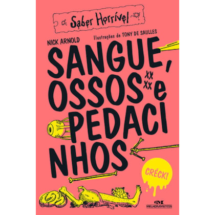 SANGUE, OSSOS E PEDACINHOS