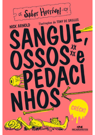 SANGUE, OSSOS E PEDACINHOS