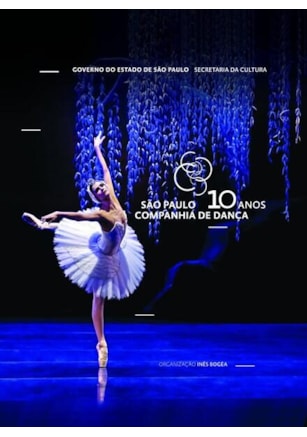 SÃO PAULO COMPANHIA DE DANÇA - 10 ANOS