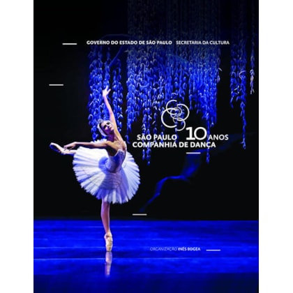 SÃO PAULO COMPANHIA DE DANÇA - 10 ANOS