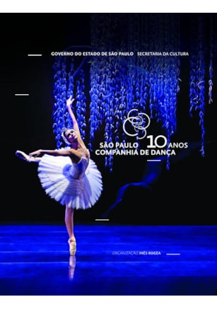 SÃO PAULO COMPANHIA DE DANÇA - 10 ANOS