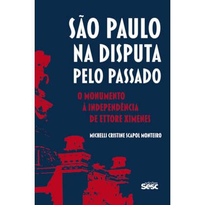 SÃO PAULO NA DISPUTA PELO PASSADO