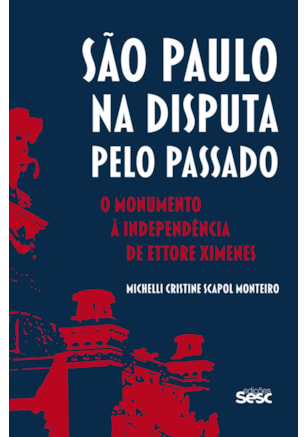 SÃO PAULO NA DISPUTA PELO PASSADO