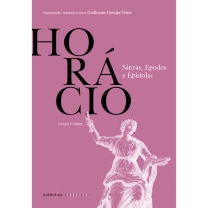 Sátiras, Epodos e Epístolas (do mesmo autor de Odes)