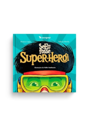 SE EU FOSSE SUPER-HERÓI