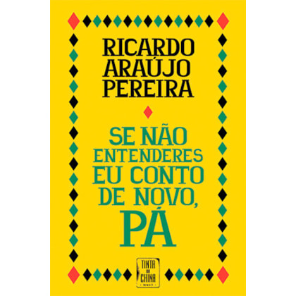 SE NÃO ENTENDERES EU CONTO DE NOVO, PÁ! (2ª EDIÇÃO)