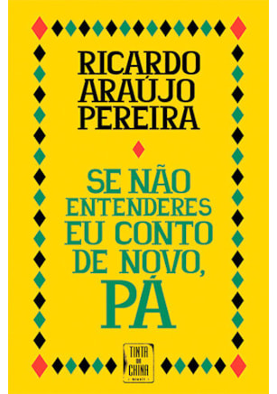 SE NÃO ENTENDERES EU CONTO DE NOVO, PÁ! (2ª EDIÇÃO)