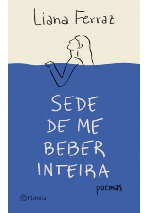 SEDE DE ME BEBER INTEIRA