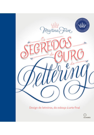SEGREDOS DE OURO DO LETTERING, OS