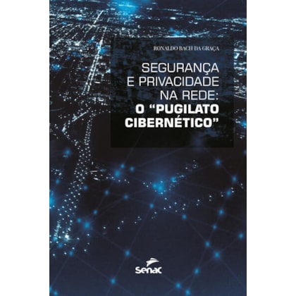 SEGURANÇA E PRIVACIDADE NA REDE