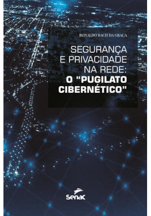 SEGURANÇA E PRIVACIDADE NA REDE