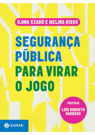 SEGURANÇA PÚBLICA PARA VIRAR O JOGO