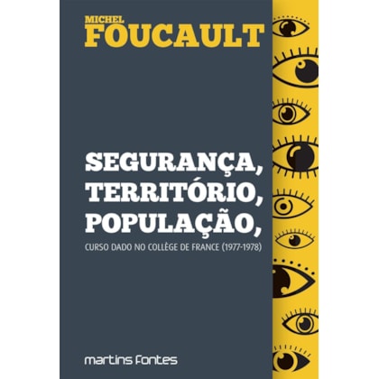 Segurança, Território, População (Volume 1)