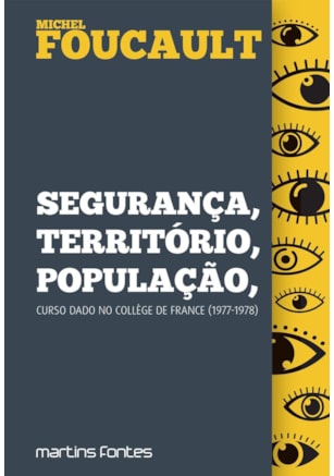 Segurança, Território, População (Volume 1)
