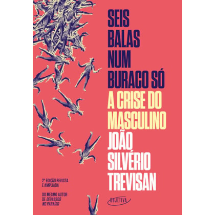 SEIS BALAS NUM BURACO SÓ (NOVA EDIÇÃO)