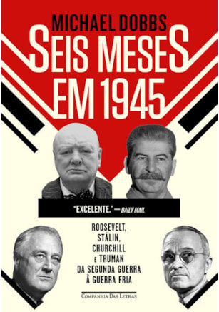 SEIS MESES EM 1945