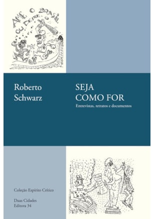 SEJA COMO FOR: ENTREVISTAS, RETRATOS E DOCUMENTOS