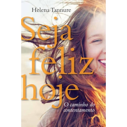 SEJA FELIZ HOJE