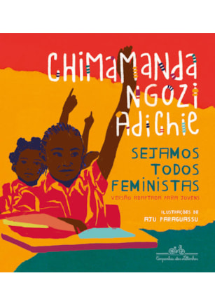 SEJAMOS TODOS FEMINISTAS (EDIÇÃO DE LUXO ILUSTRADA)