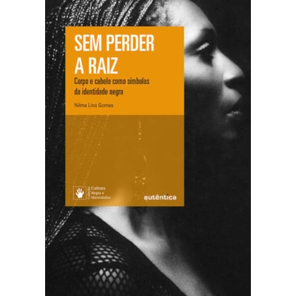 SEM PERDER A RAIZ - NOVA EDIÇÃO