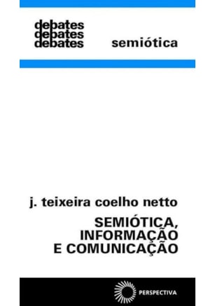 SEMIÓTICA, INFORMAÇÃO E COMUNICAÇÃO