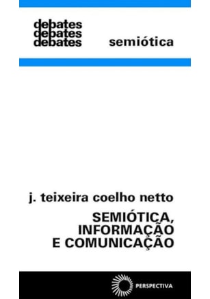 SEMIÓTICA, INFORMAÇÃO E COMUNICAÇÃO