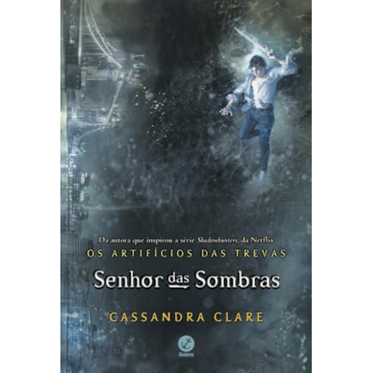 SENHOR DAS SOMBRAS (VOL. 2 OS ARTIFÍCIOS DAS TREVAS)