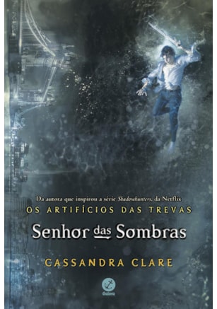 SENHOR DAS SOMBRAS (VOL. 2 OS ARTIFÍCIOS DAS TREVAS)
