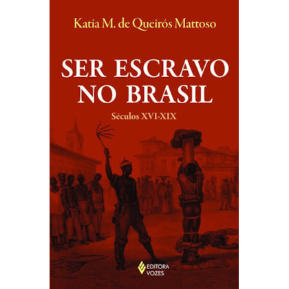 SER ESCRAVO NO BRASIL