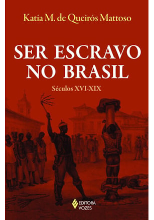 SER ESCRAVO NO BRASIL