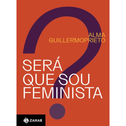 SERÁ QUE SOU FEMINISTA?