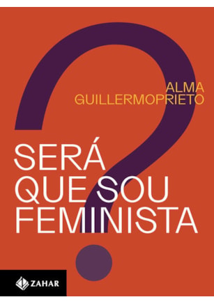 SERÁ QUE SOU FEMINISTA?