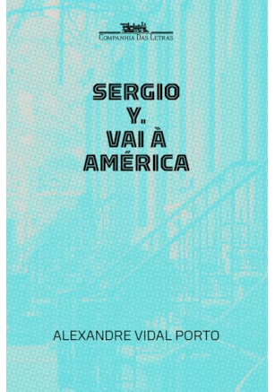 SERGIO Y. VAI À AMÉRICA